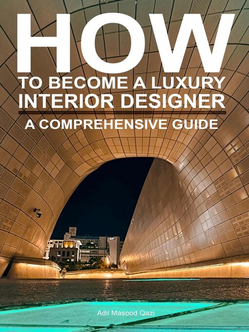 Title details for How to Become a Luxury Interior Designer by Adil Masood Qazi - Available